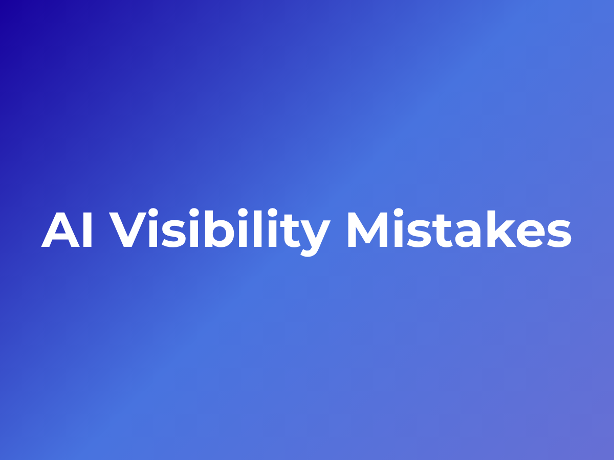 7 AI Visibility Mistakes That Are Stopping Your Website from Appearing in AI Answers
