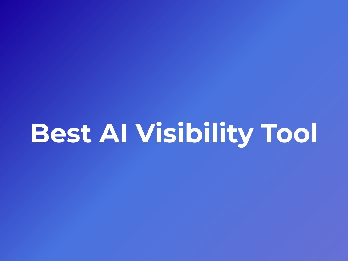 Best AI Visibility Tool for Generative Engine Optimization