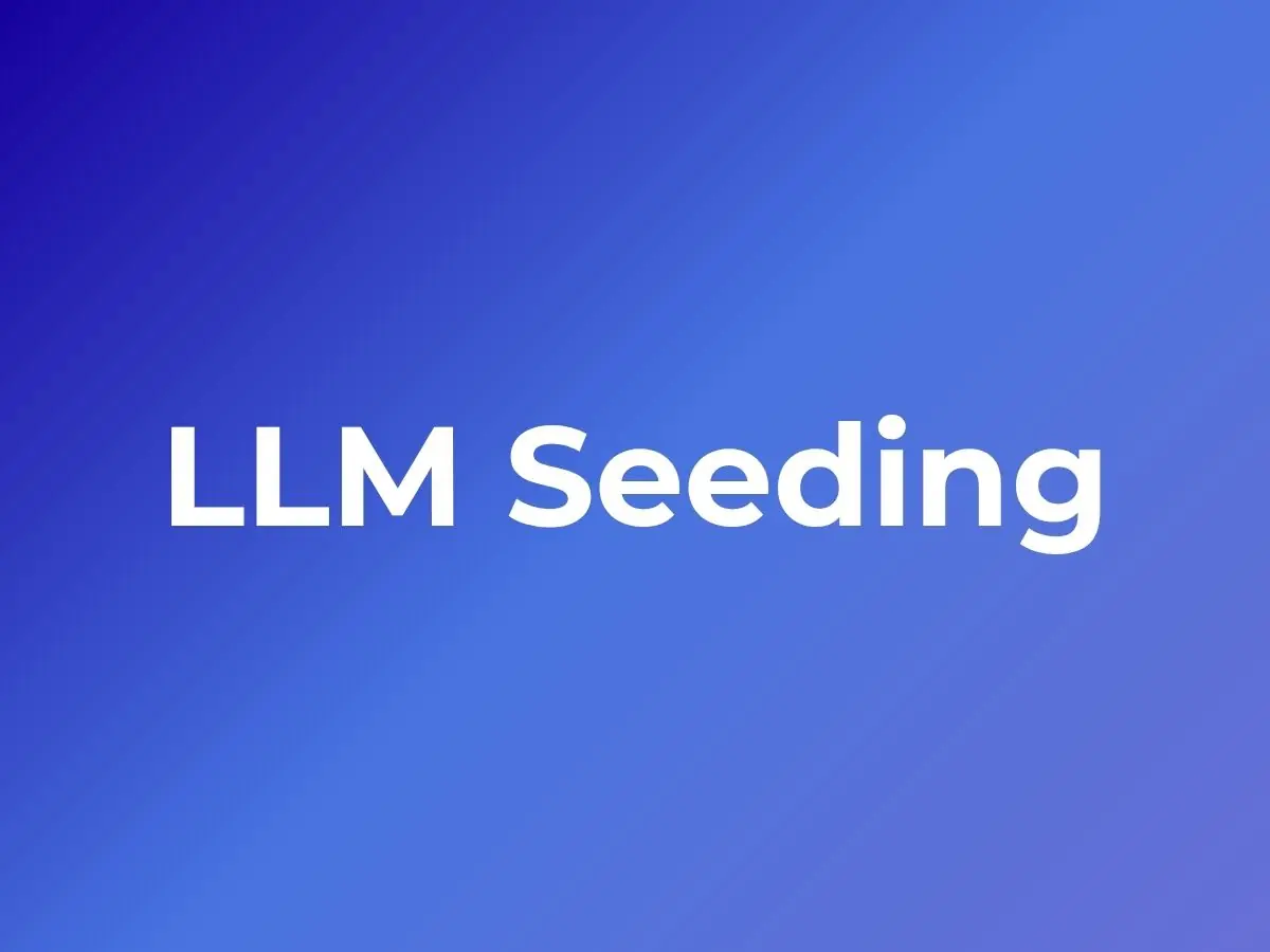 LLM Seeding: A New SEO Strategy to Get Mentioned by LLMs