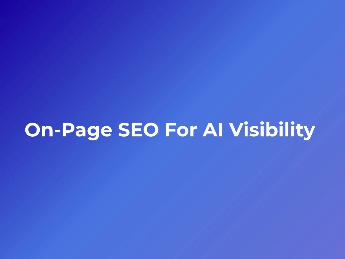 8 On-Page SEO Elements to Focus on for Better AI Visibility