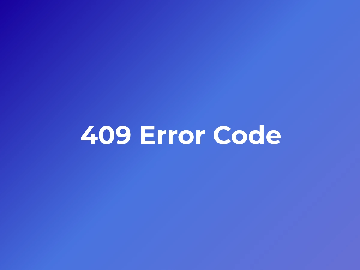 What is 409 Error Code : Causes, Fixes & SEO Impact
