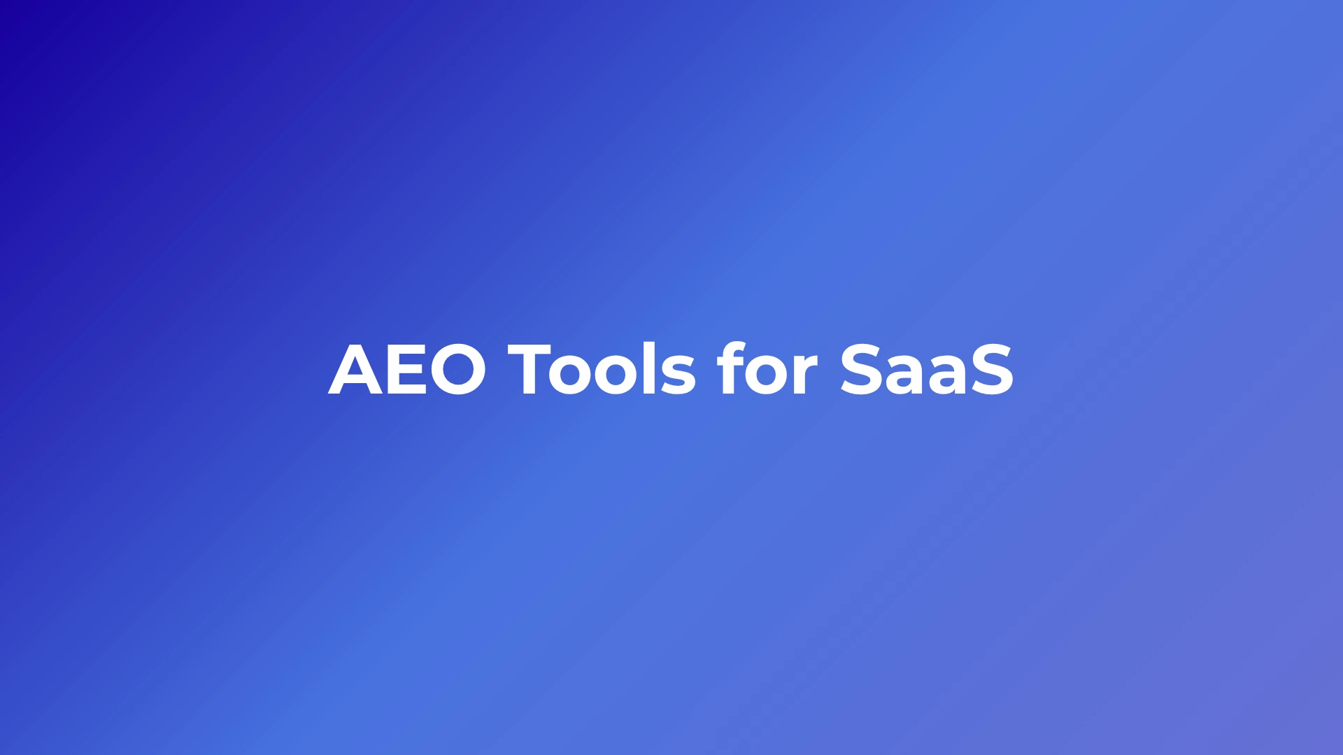 AEO Tools for SaaS: 13 Best Options to Scale Your Content