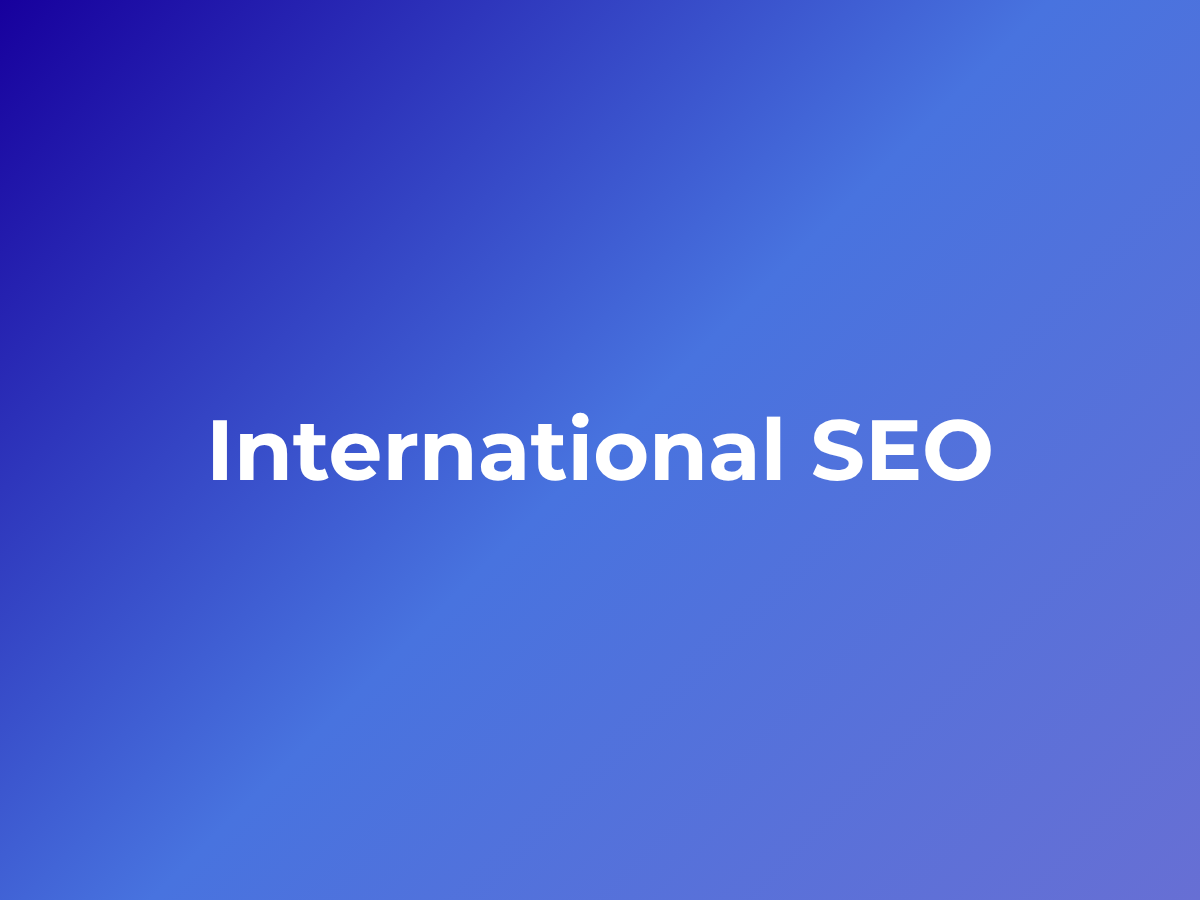 International SEO: Best Strategies for Growing Your Global Online Presence 